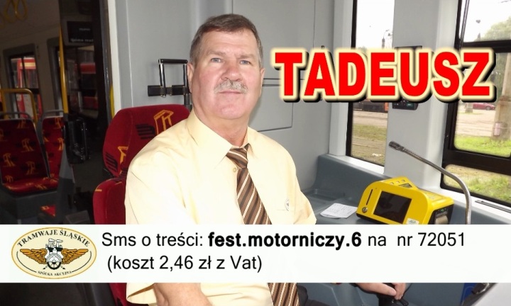 06 Tadeusz Sms Www Zdjęcie: Głosuj Na Najlepszego Motorniczego - Tramwaje Śląskie S.a.